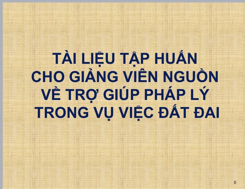 Tài liệu tập huấn cho giảng viên nguồn về trợ giúp pháp lý trong các vụ việc đất đai